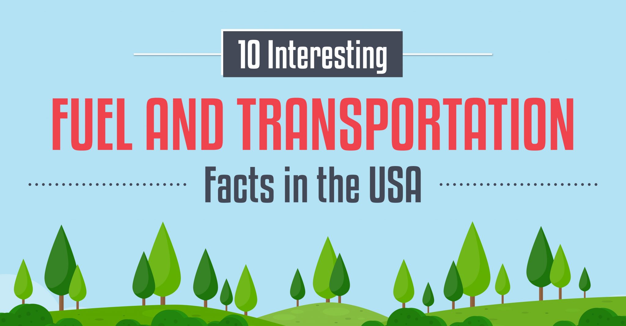 INFOGRAPHIC: 10 Interesting Fuel and Transportation Facts in the USA