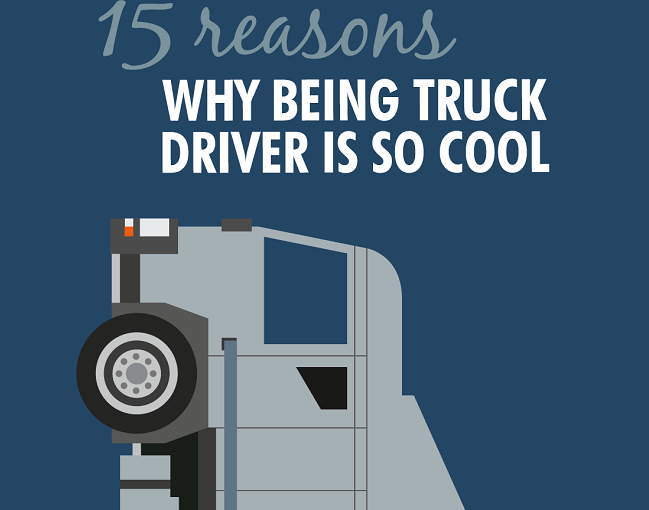 INFOGRAPHIC: 15 Reasons Why Being Truck Driver Is So Cool